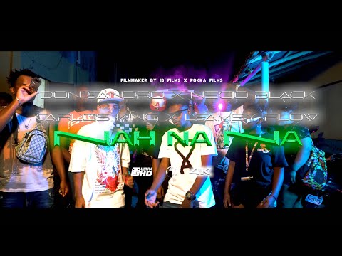 Don Sandro - Nah Na Na Ft. Necio Black X Leamsy Flow X Carlos King 🍀👴🏾