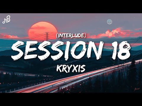 Kryxis - Session 18 (Interlude) (Lyrics)