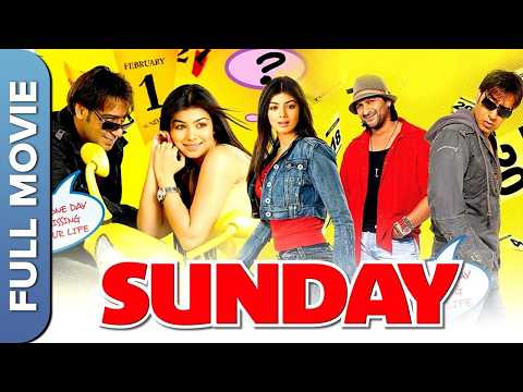 SUNDAY Full Movie | Ajay Devgn | Arshad Warsi | Irrfan Khan | Ayesha Takia
