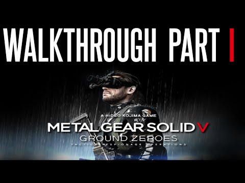 Metal Gear Solid 5 Ground Zeroes - Walkthrough Part 1 Lets Play - Gameplay - Intro