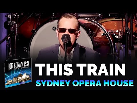 Joe Bonamassa Official - "This Train" - Live At The Sydney Opera House