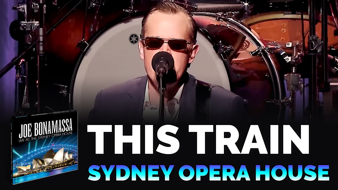 Joe Bonamassa - This Train - Live At The Sydney Opera House