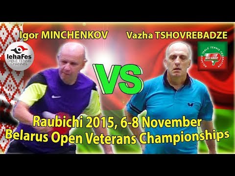 Raubichi Igor` MINCHENKOV - Vazha TSHOVREBADZE Table Tennis Настольный теннис