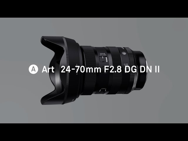 Vidéo SIGMA 24-70 mm f/2,8 DG DN II Sony E Art