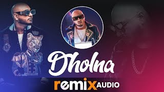 Dholna (Audio Remix) | Qismat | Ammy Virk | Sargun Mehta | B Praak | Jaani | Remix Songs 2019