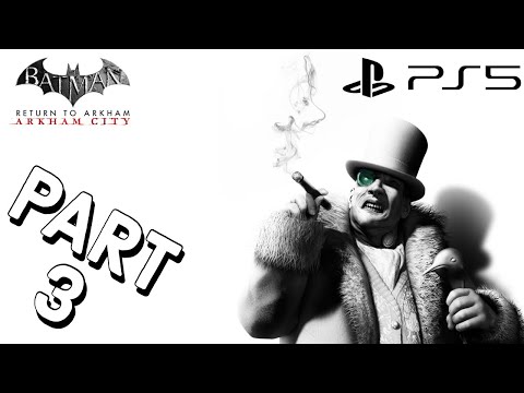 Batman: Return to Arkham City Walkthrough Gameplay Part 3