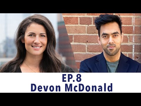 EP. 8 Devon McDonald- Humility and Losses Create Powerful Leaders