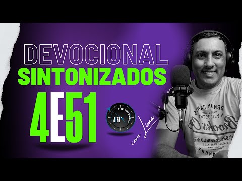 Sintonizados 4E51 #devocional2022 #devocionaldiario #estudobiblico