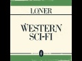 Loner - Farewell My Friend.wmv 