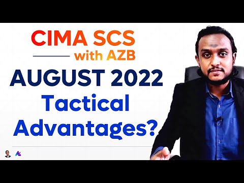 Tactical Advantages of CIMA SCS Aug 2022 Exam | CIMA Strategic Case Study (Pass CIMA SCS with AZB)