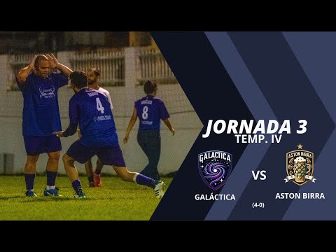 GALÁCTICA VS ASTON BIRRA (4-0) | J3 |TEMP IV