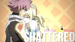 {CFS} Shattered || NaLu ♡ Anniversary // Timeline MEP