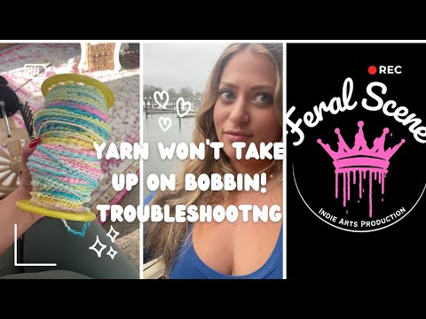 Yarn won't take up on bobbin- yarn spinning tips