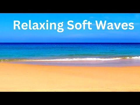 Soft Waves of a Beach - Very Relaxing Sounds of the Sea For better Sleep.