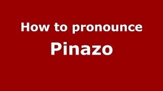 How to pronounce Pinazo
