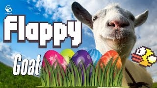 Flappy Goat - Easteregg in "Goat Simulator"  (+Tutorial) [HD+]