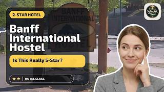 Banff International Hostel - Is This Really 5-Star? | Banff (AB), Canada🏨