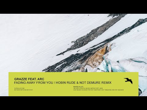 GRAZZE FEAT,. ARC Fading Away From You (Hobin Rude & Not Demure Remix)