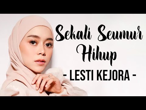 Sekali Seumur Hidup | Lesti Kejora | Video Lirik