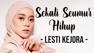 Download lagu Sekali Seumur Hidup | Lesti Kejora | Video Lirik mp3 Download lagu Sekali Seumur Hidup | Lesti Kejora | Video Lirik mp3
