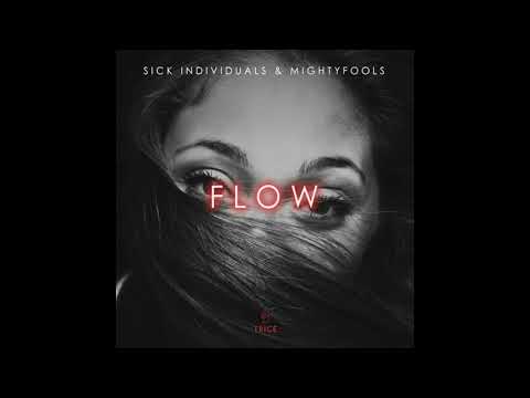 Sick Individuals & Mightyfools - FLOW (V.I.P Mix)