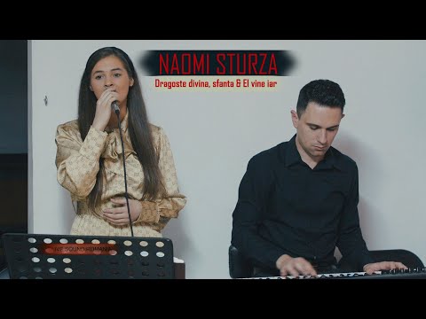 Naomi Sturza - Dragoste divina sfanta & El vine iar | Colaj cantari - Muzica crestina 2021