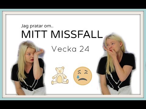 Vecka 24 - Mitt missfall