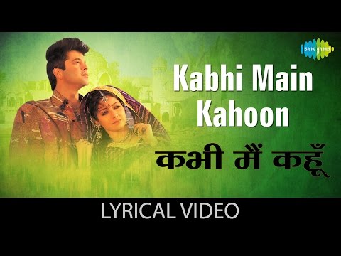 Kabhi Main Kahoon (Lyrical) — watch video