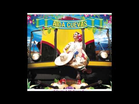 México Lindo y Querido - Aida Cuevas