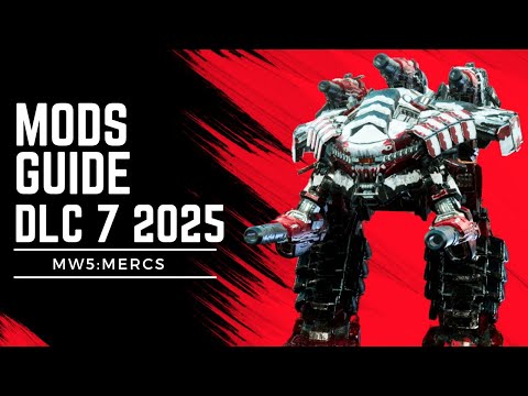 Mods Guide For Mechwarrior 5 Mercs DLC7 | MW5:Mercs Modded