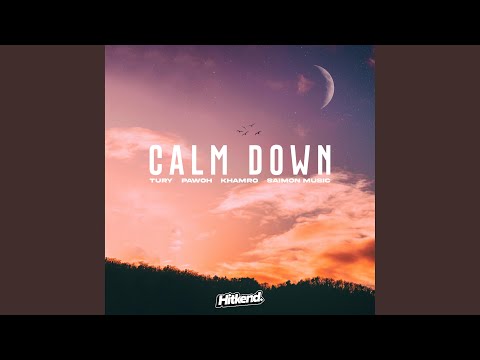 Calm Down (feat. Khamro)