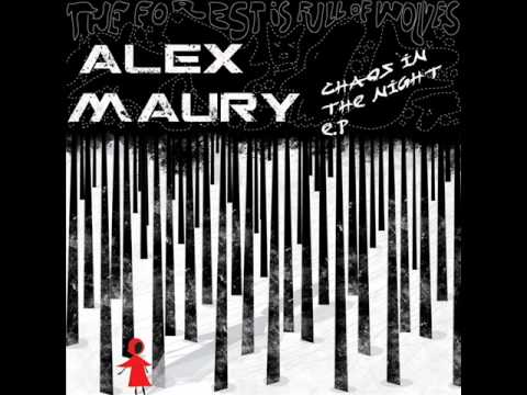 Alex Maury - Chaos In The Night E.p [OUT NOW ON BEATPORT]