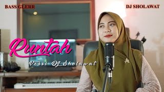 Download lagu DJ SHOLAWAT RUNTAH FULL BASS - Ella Fitriyani mp3
