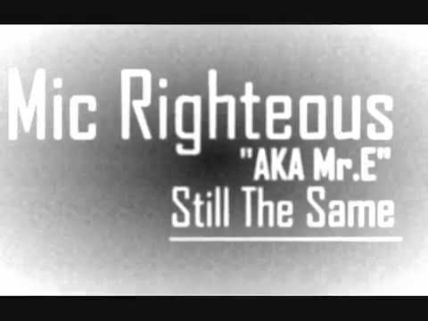 Mic Righteous - Still The Same