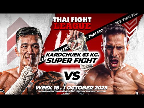 Chaiburi VS Ehsan | SUPER FIGHT KARD CHUEK | THAI FIGHT LEAGUE #18