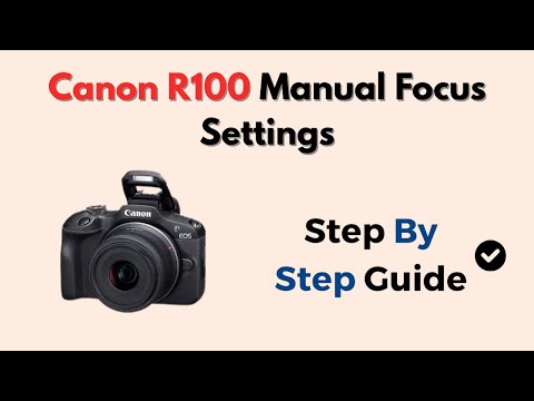Canon R100 Manual Focus Settings – How To Enable & Use Manual Mode