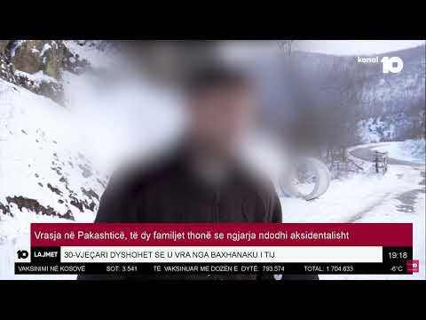 Vrasja në Pakashticë, të dy familjet thonë se ngjarja ndodhi aksidentalisht