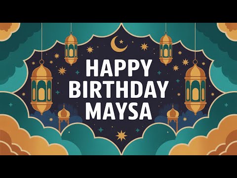 Maysa Birthday Song - Nasheed - Happy