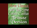 Auld Lang Syne (Colbie Caillat Tribute Version)