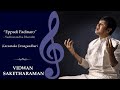 Eppadi Padinaro Raga Karnataka Devaganthari Sudhanandha Bharathi Saketharaman