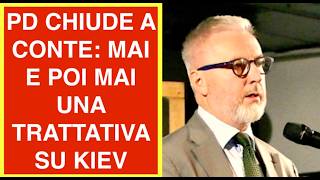 PD CHIUDE A CONTE: MAI E POI MAI UNA TRATTATIVA SU KIEV