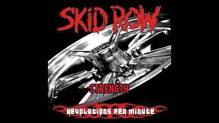 STRENGTH - SKID ROW