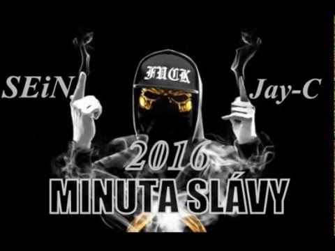 SEiN & Jay-C - MINUTA SLÁVY - ( SE!N )