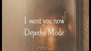 I want you now - Depeche Mode [letra - lyrics - subtitulada - español] HQ 🍊