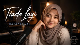 Download lagu Tiada Lagi - Mayangsari (Versi Menyentuh Hati) | Cover by Karina Aulia mp3