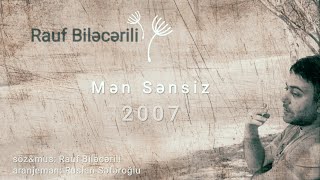 Rauf Bilecerili - Men Sensiz (Musiqili meyxana)