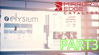 エリジウム研究所 - Mirror's Edge Catalyst Part3