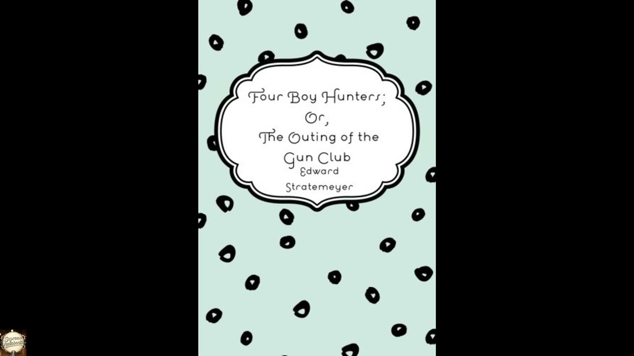 Four Boy Hunters; Or, The Outing of the Gun Club