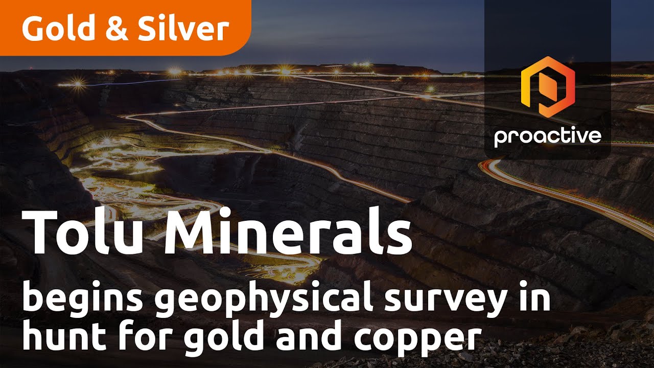 Tolu Minerals begins geophysical survey in hunt for gold and copper