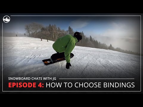 Snowboard Chats with JG - Episode 4 - How to Choose Bindings and Binding Comparison